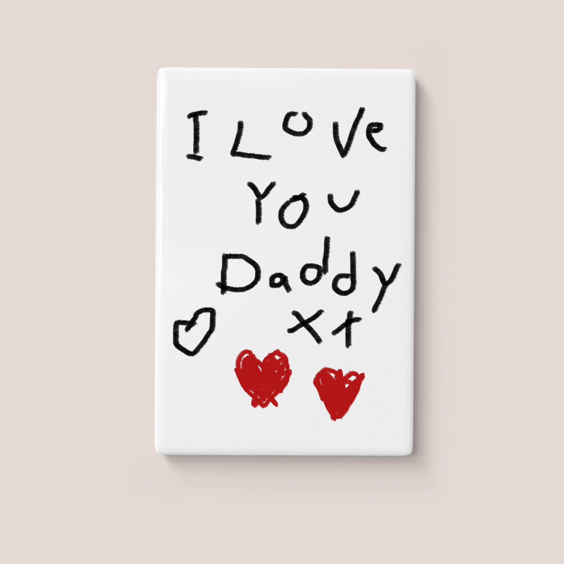 I love you Daddy Magnet made from Children's Writing | Little Heirloom