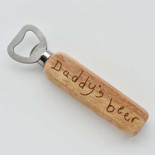 Child's writing 'Daddy's Beer' engraved onto a wooden bottle opener | Gifts for Dads | Little Heirloom